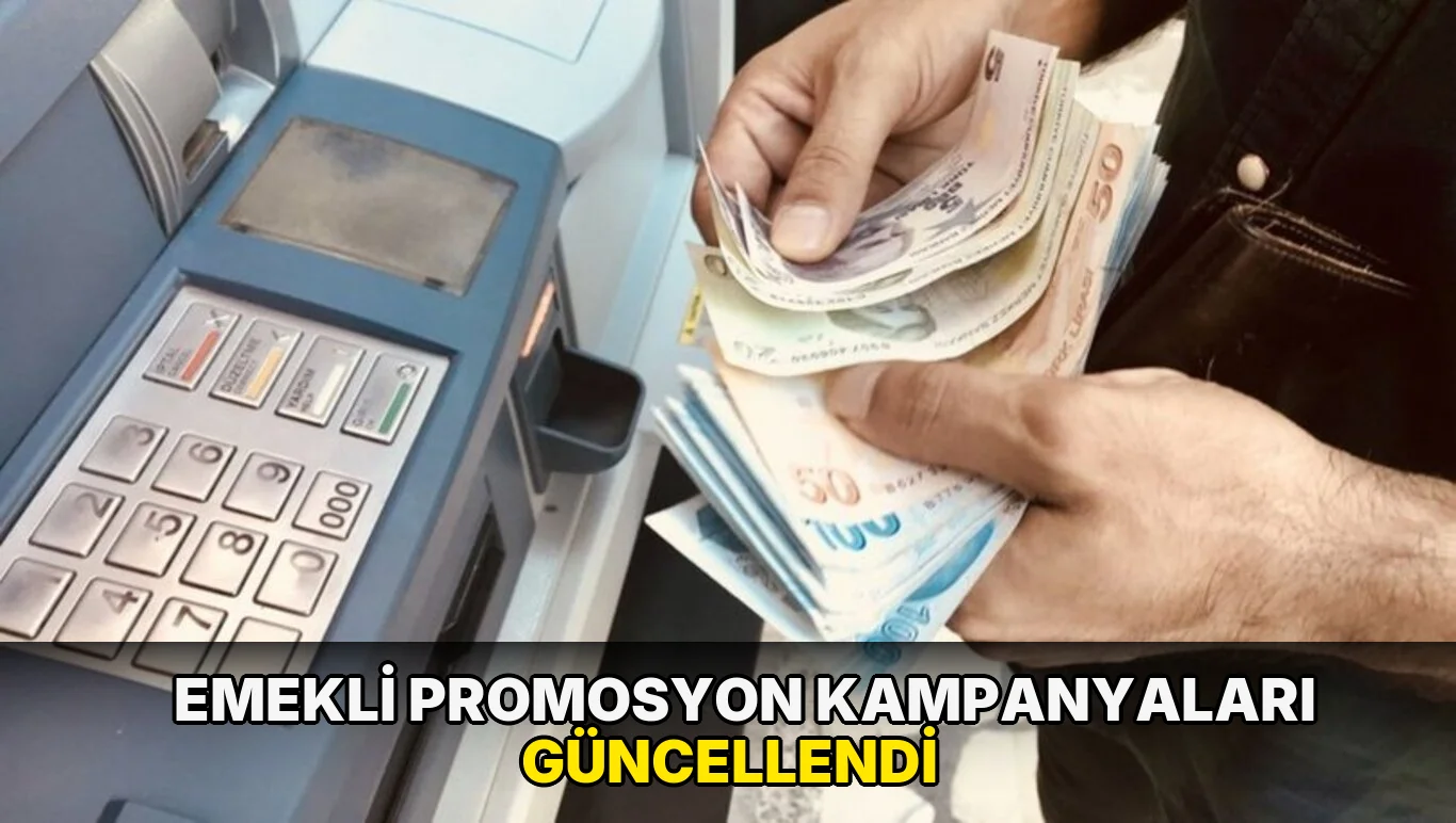 Emekli promosyon kampanyaları güncellendi