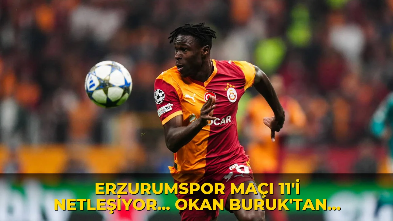 Erzurumspor maçı 11'i netleşiyor... Okan Buruk'tan Wilfried Singo kararı