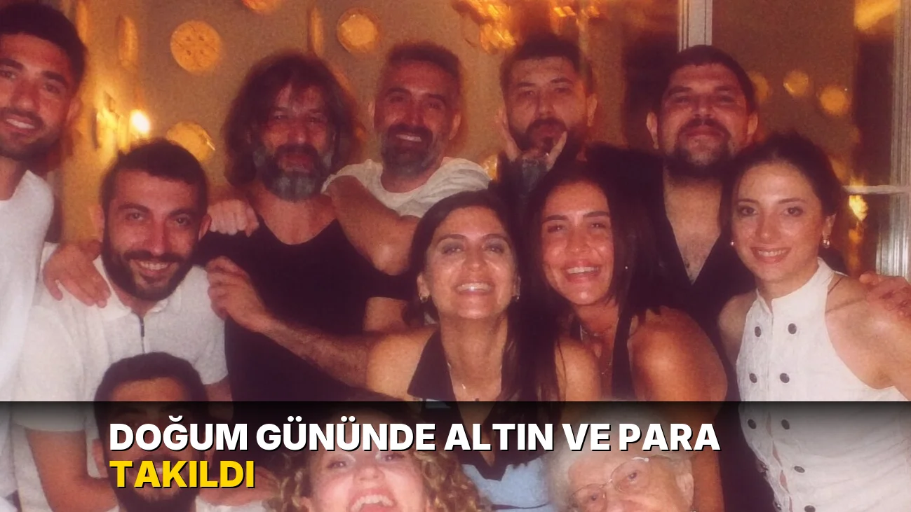 Doğum gününde altın ve para takıldı