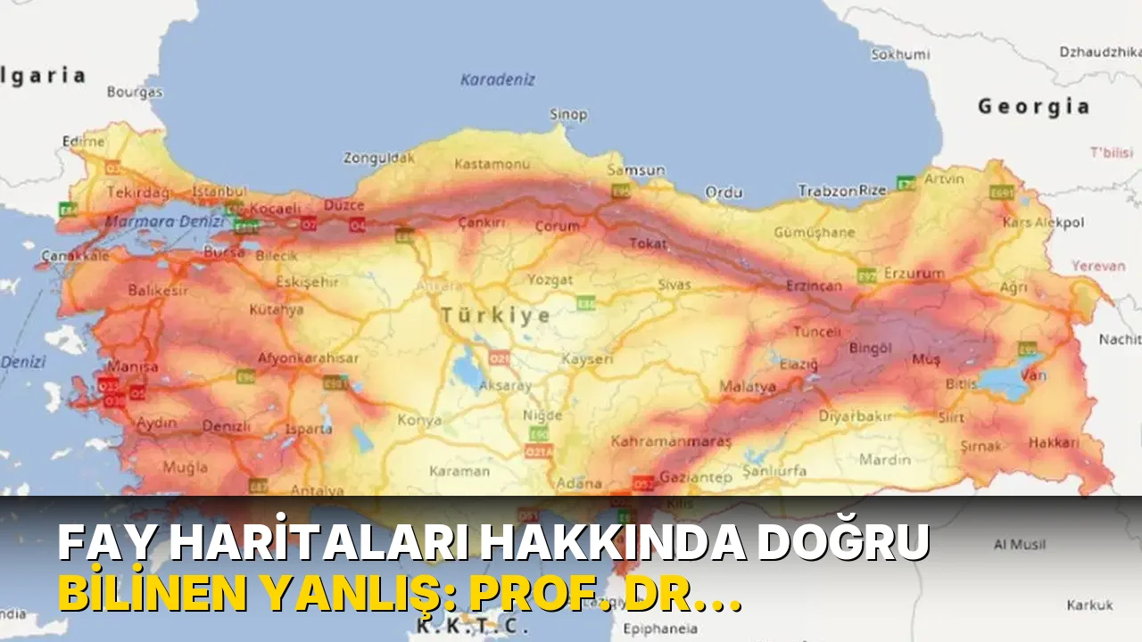 Fay haritaları hakkında doğru bilinen yanlış: Prof. Dr. Osman Bektaş açıkladı... 'Diri fay haritası deprem haritası değildir!'