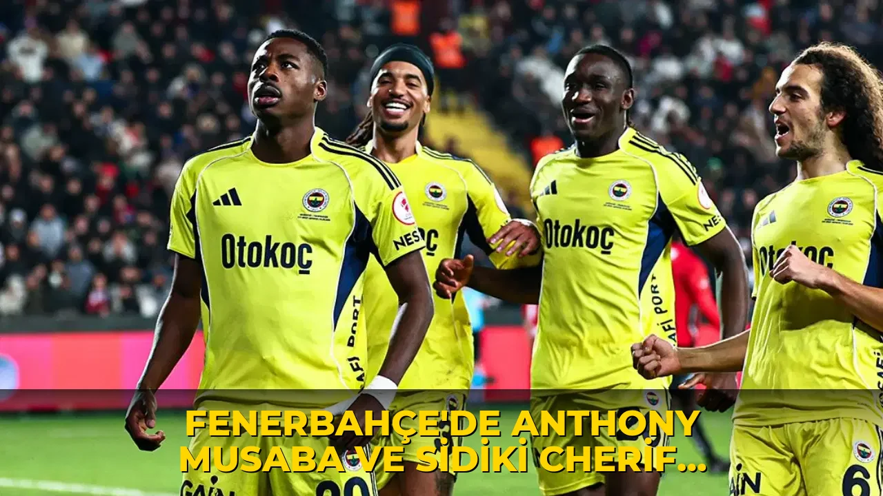 Fenerbahçe'de Anthony Musaba ve Sidiki Cherif gelişmesi: İstanbul'dan ayrıldılar iddiası...