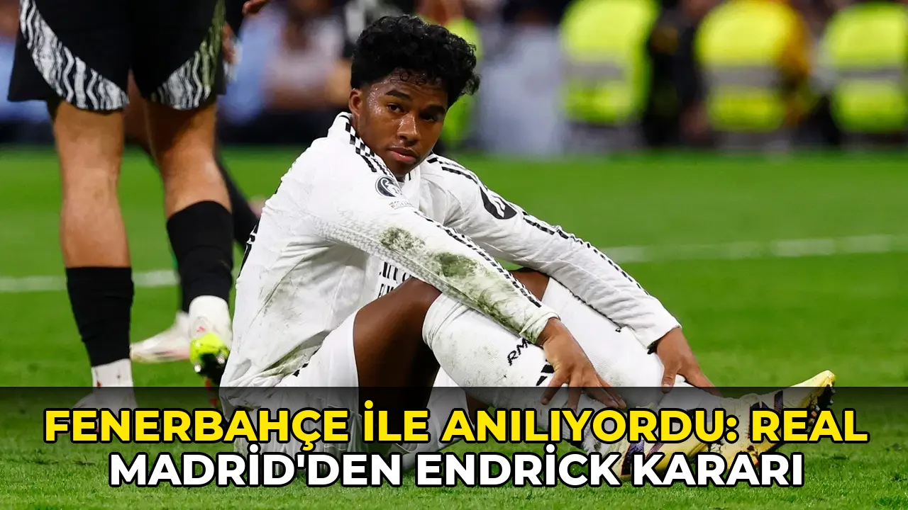 Fenerbahçe ile anılıyordu: Real Madrid'den Endrick kararı