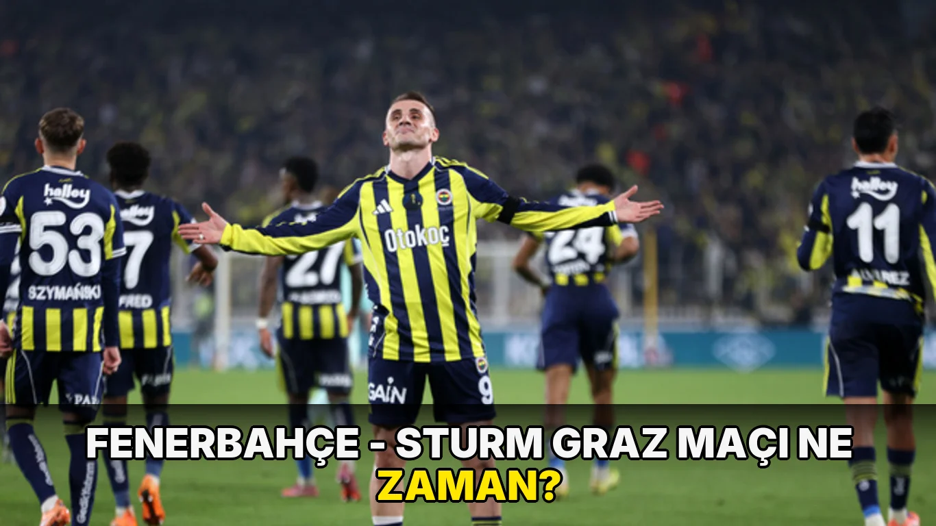 Fenerbahçe - Sturm Graz maçı ne zaman?