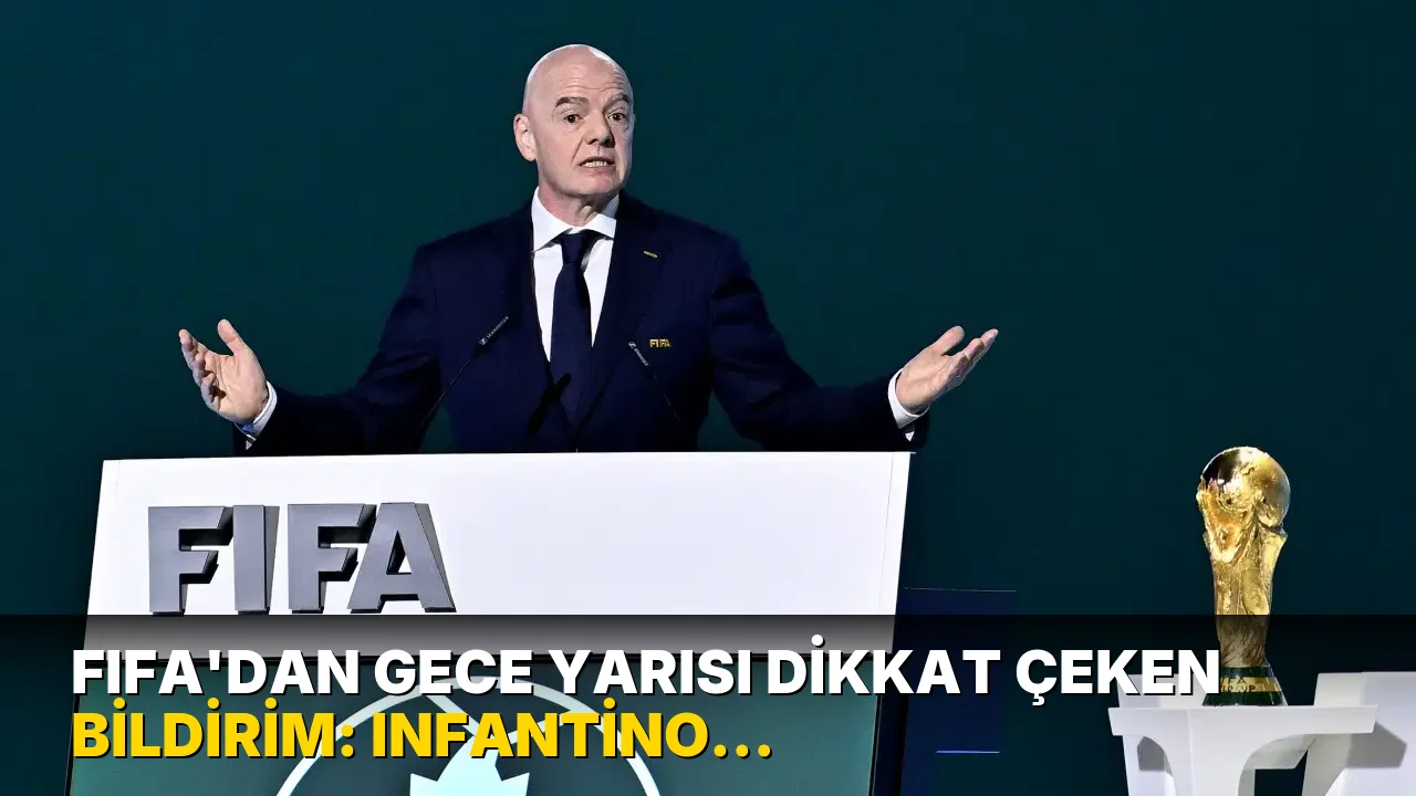 FIFA'dan gece yarısı dikkat çeken açıklama: Infantino hakkındaki iddialara yanıt verildi