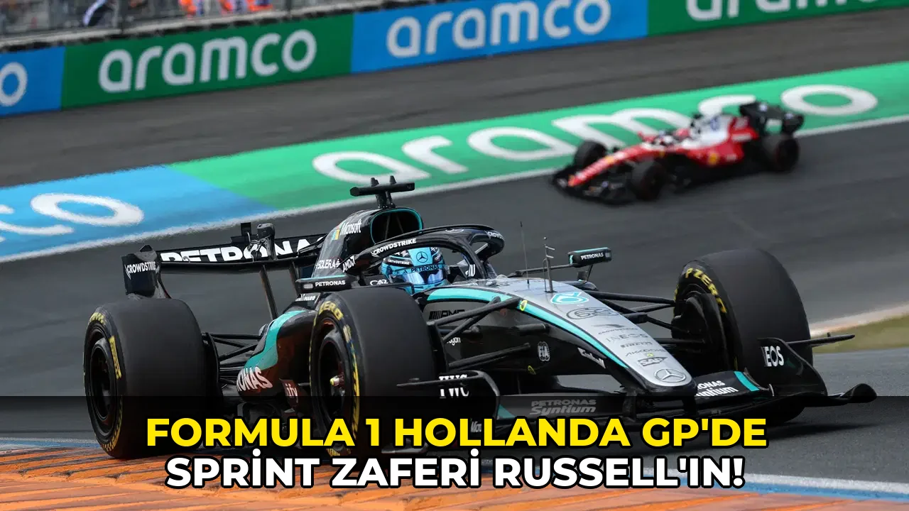 Formula 1 Hollanda GP'de sprint zaferi Russell'ın!
