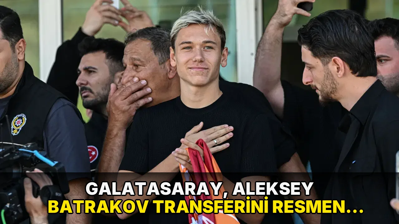 Galatasaray, Aleksey Batrakov transferini resmen açıkladı: Maliyeti belli oldu!