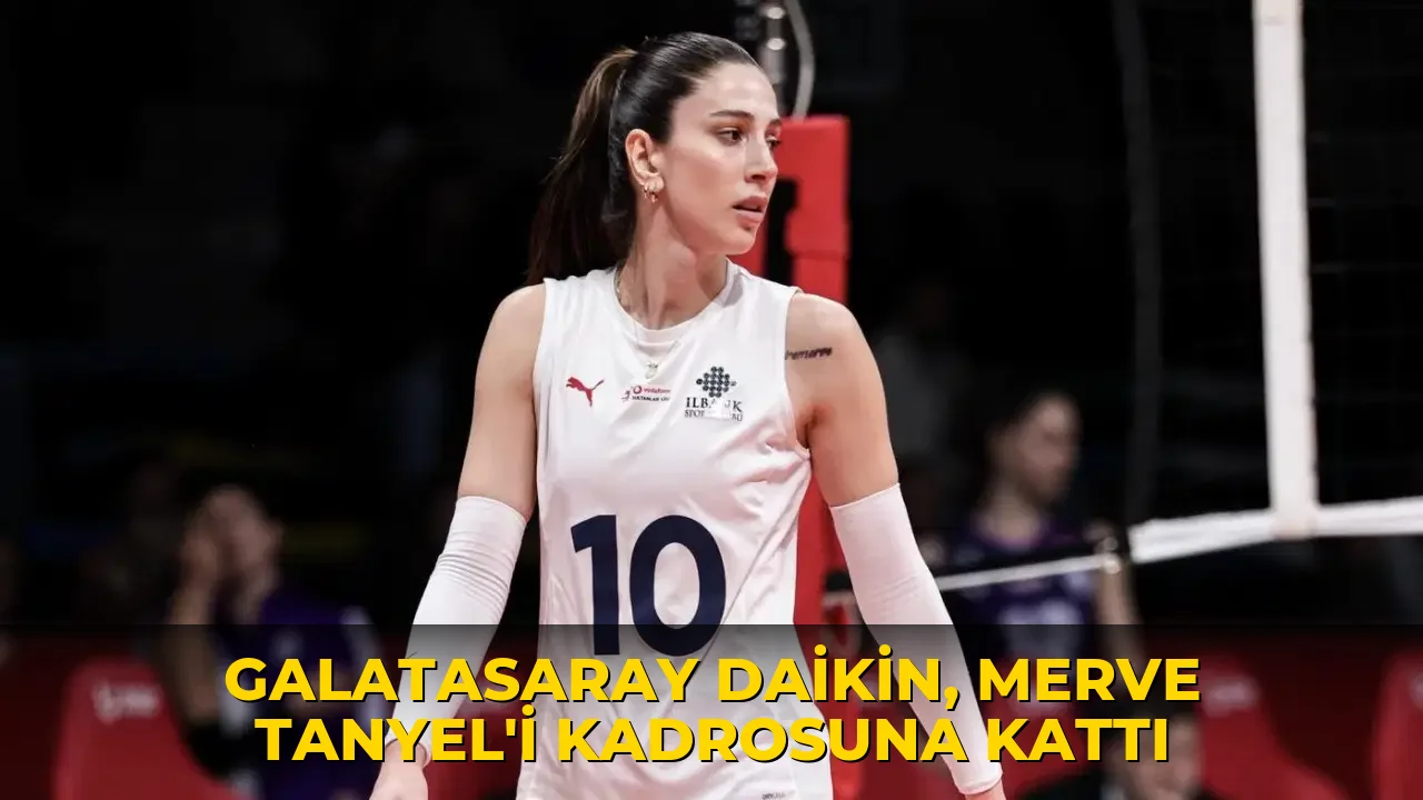 Galatasaray Daikin, Merve Tanyel'i kadrosuna kattı!