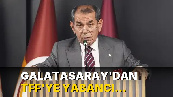 Galatasaray'dan TFF'ye yabancı kuralı tepkisi: 'İsimler değişmekte, yönetimler değişmekte ancak...'