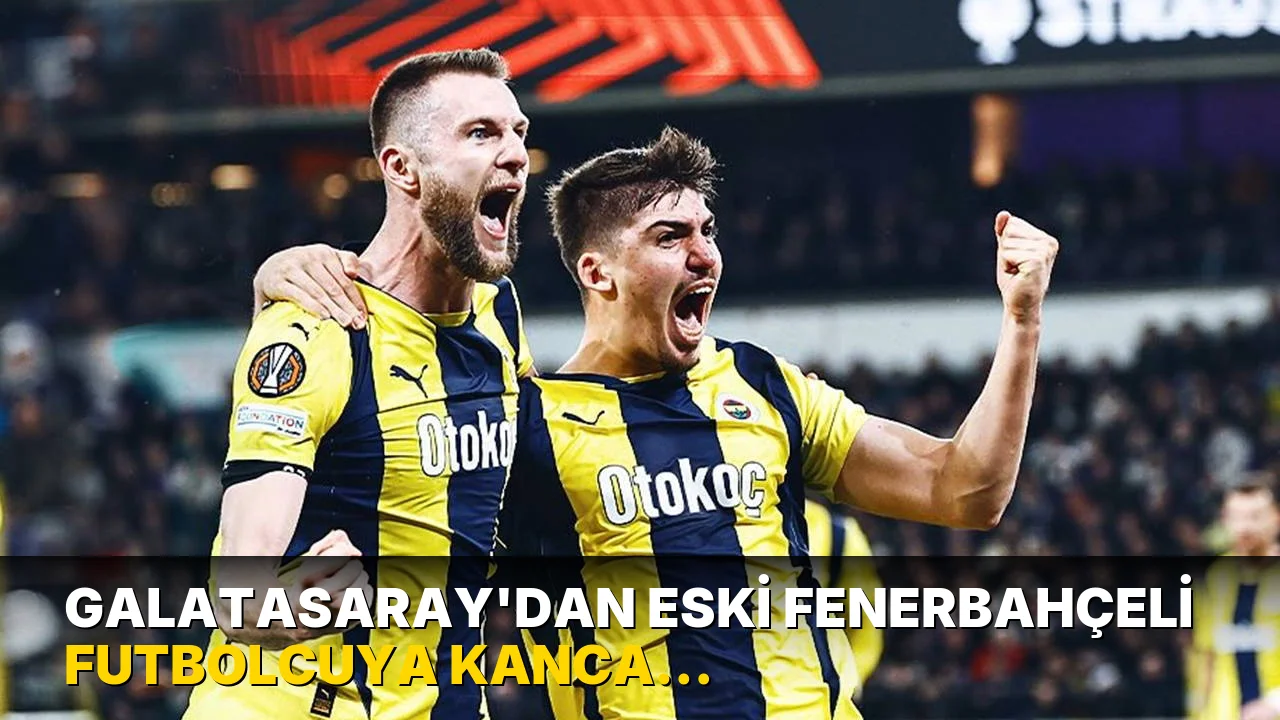 Galatasaray'dan eski Fenerbahçeli futbolcuya kanca: Transferde ilk sıraya çıktı