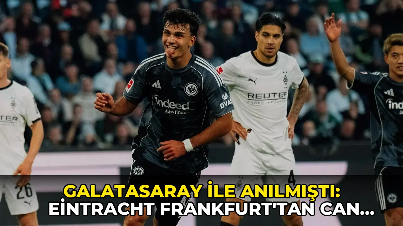 Galatasaray ile anılmıştı: Eintracht Frankfurt'tan Can Uzun açıklaması