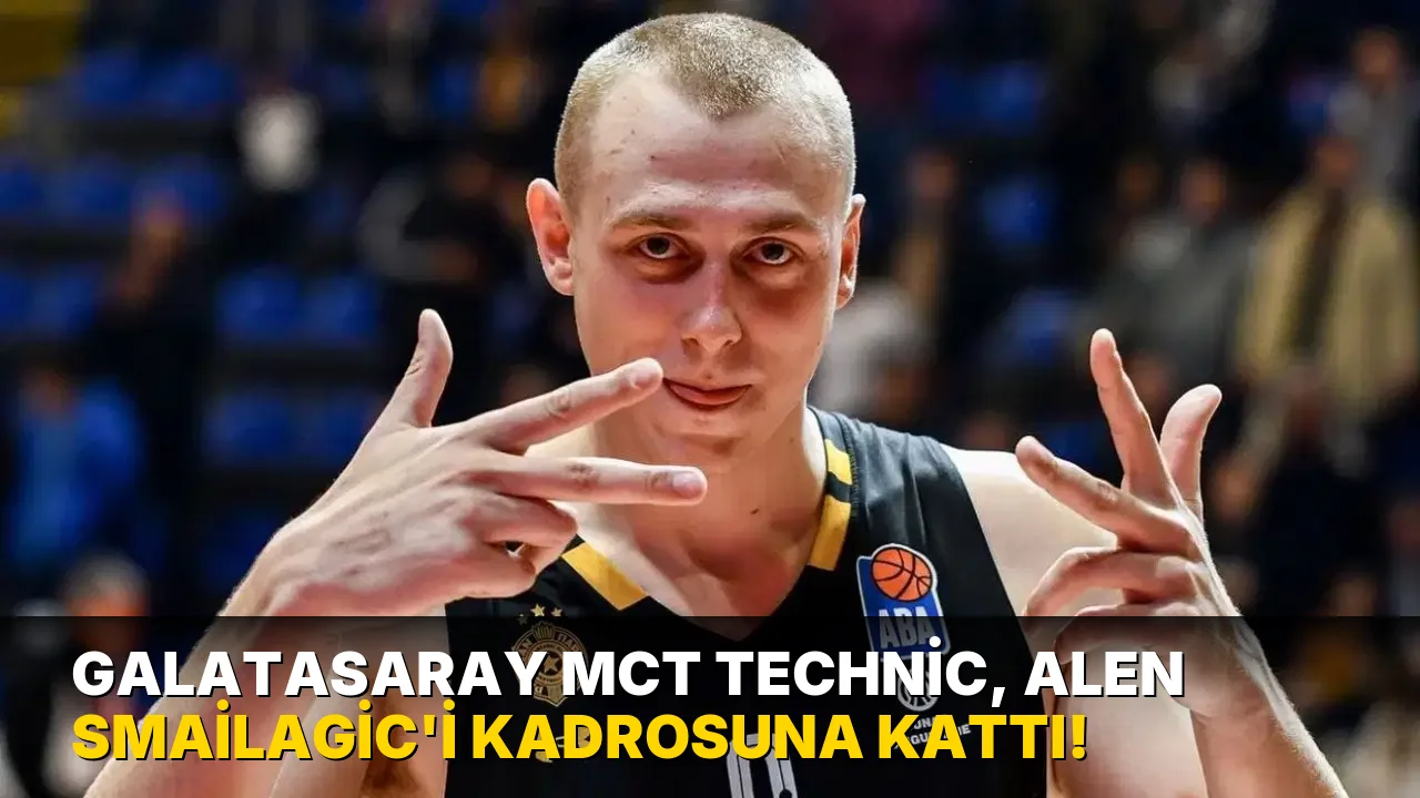 Galatasaray MCT Technic, Alen Smailagic'i renklerine bağladı!