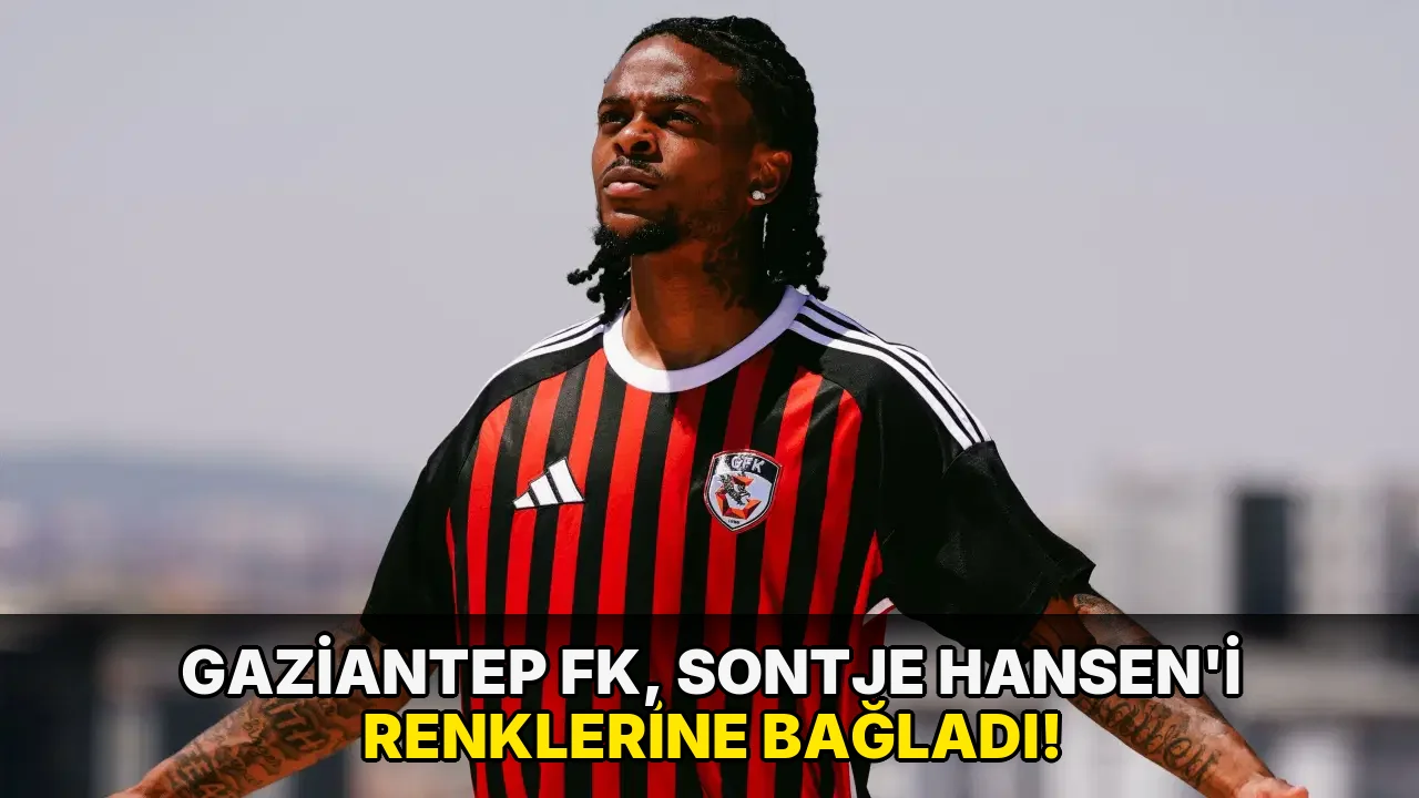 Gaziantep FK, Sontje Hansen'i renklerine bağladı!