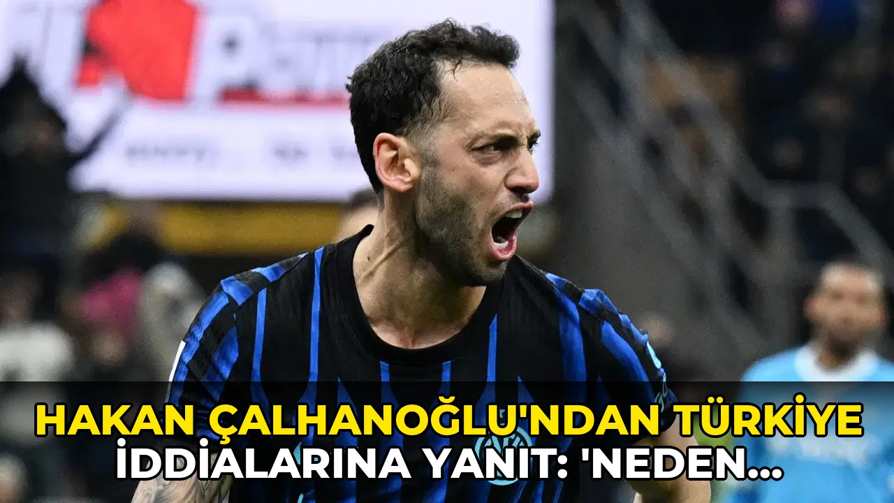 Hakan Çalhanoğlu'ndan Türkiye iddialarına yanıt: 'İsmimin neden sürekli gündeme getirildiğini anlamıyorum'