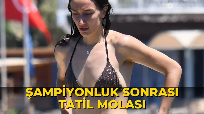 Şampiyonluk sonrası tatil molası