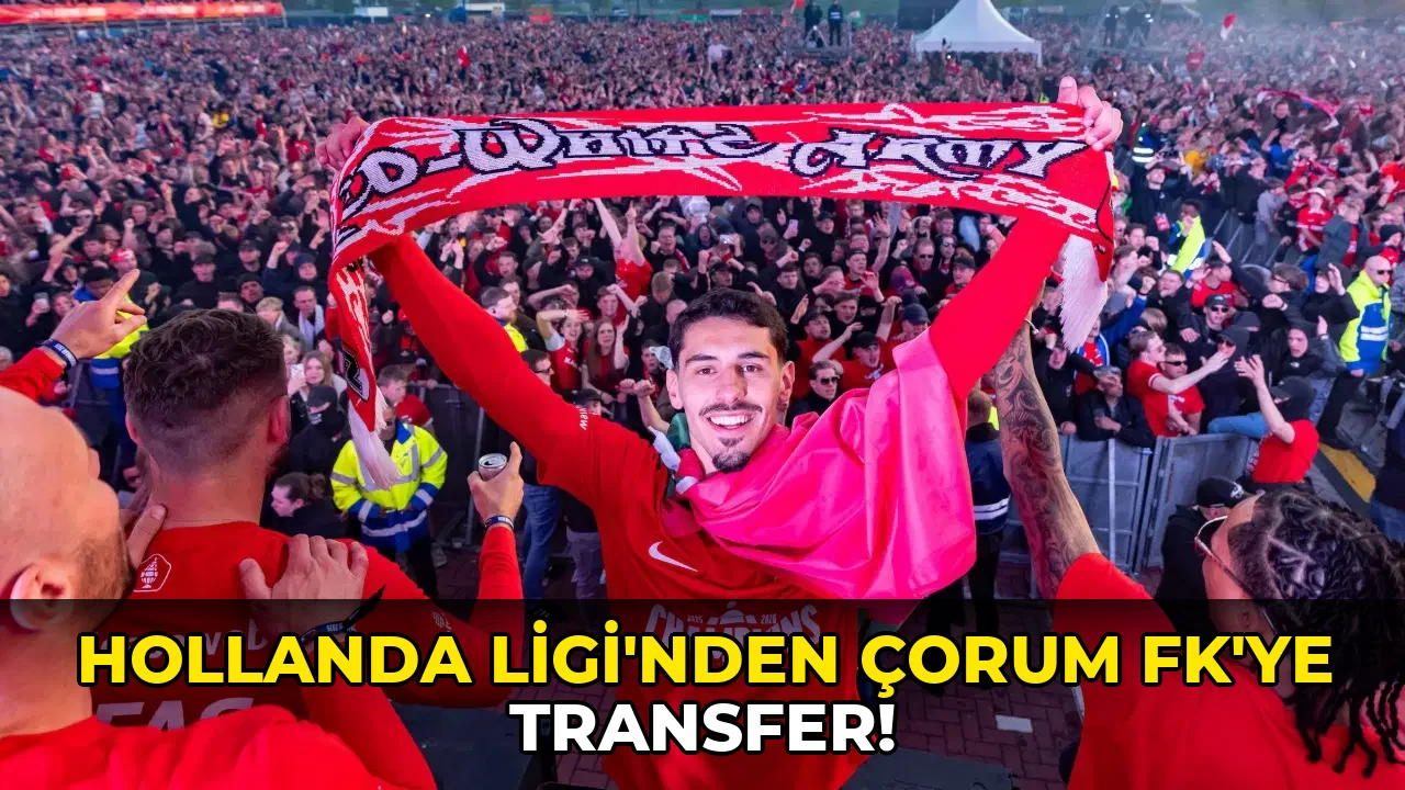 Hollanda Ligi'nden Çorum FK'ye transfer!