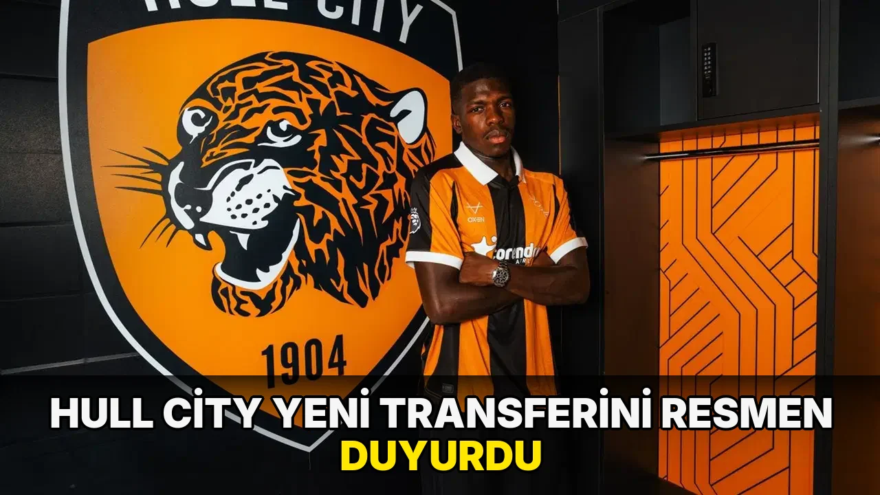 Hull City yeni transferini resmen duyurdu