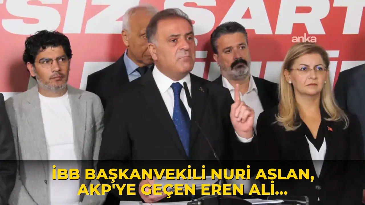 İBB Başkanvekili Nuri Aslan, AKP'ye geçen Eren Ali Bingöl'ün iddialarına yanıt verdi