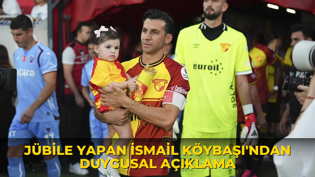 Jübile yapan İsmail Köybaşı'ndan duygusal açıklama