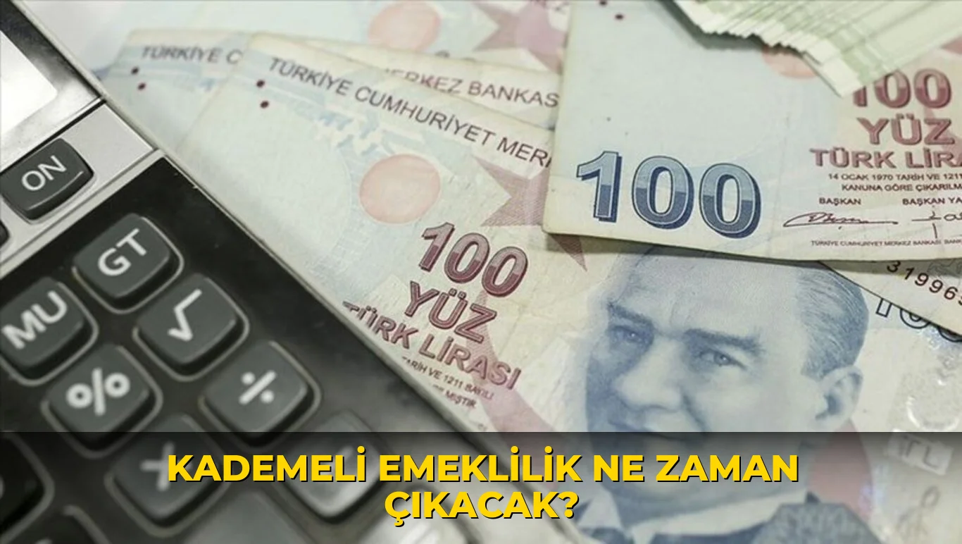 Kademeli emeklilik ne zaman çıkacak?