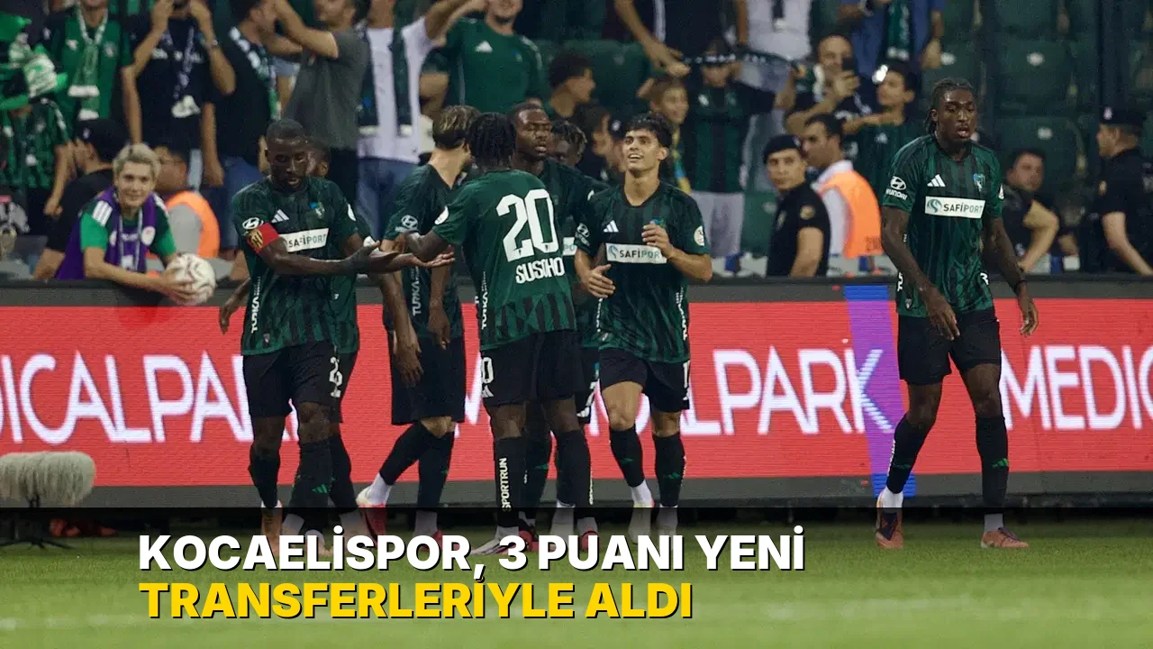 Kocaelispor, 3 puanı yeni transferleriyle aldı