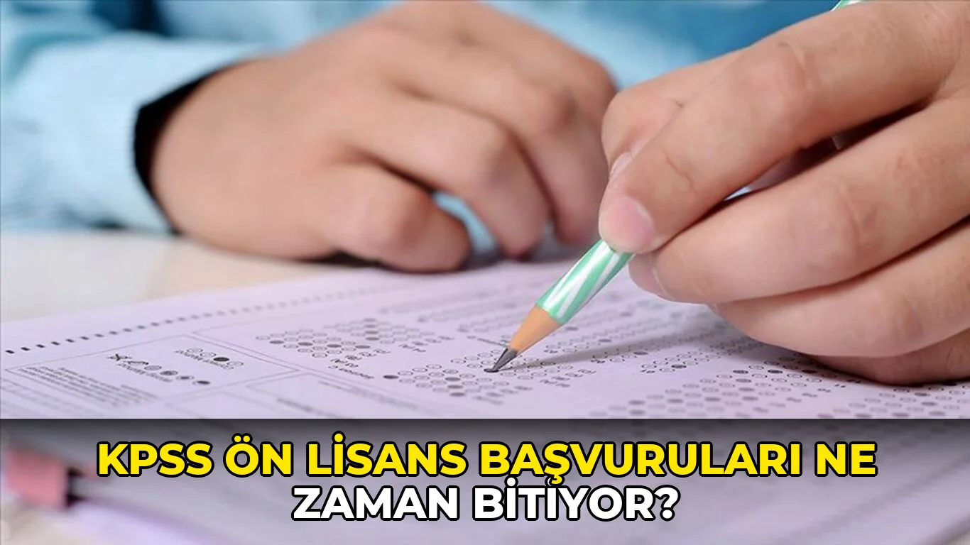 KPSS ön lisans başvuruları ne zaman bitiyor?
