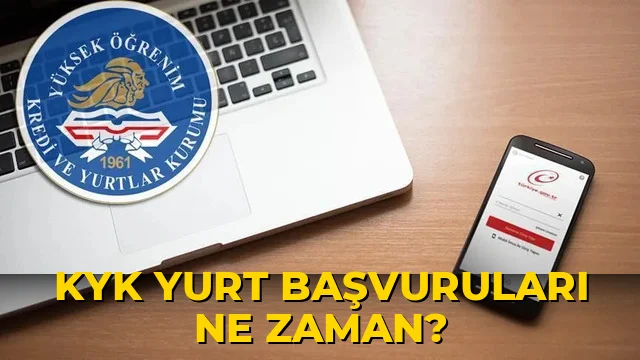 KYK yurt başvuruları ne zaman?