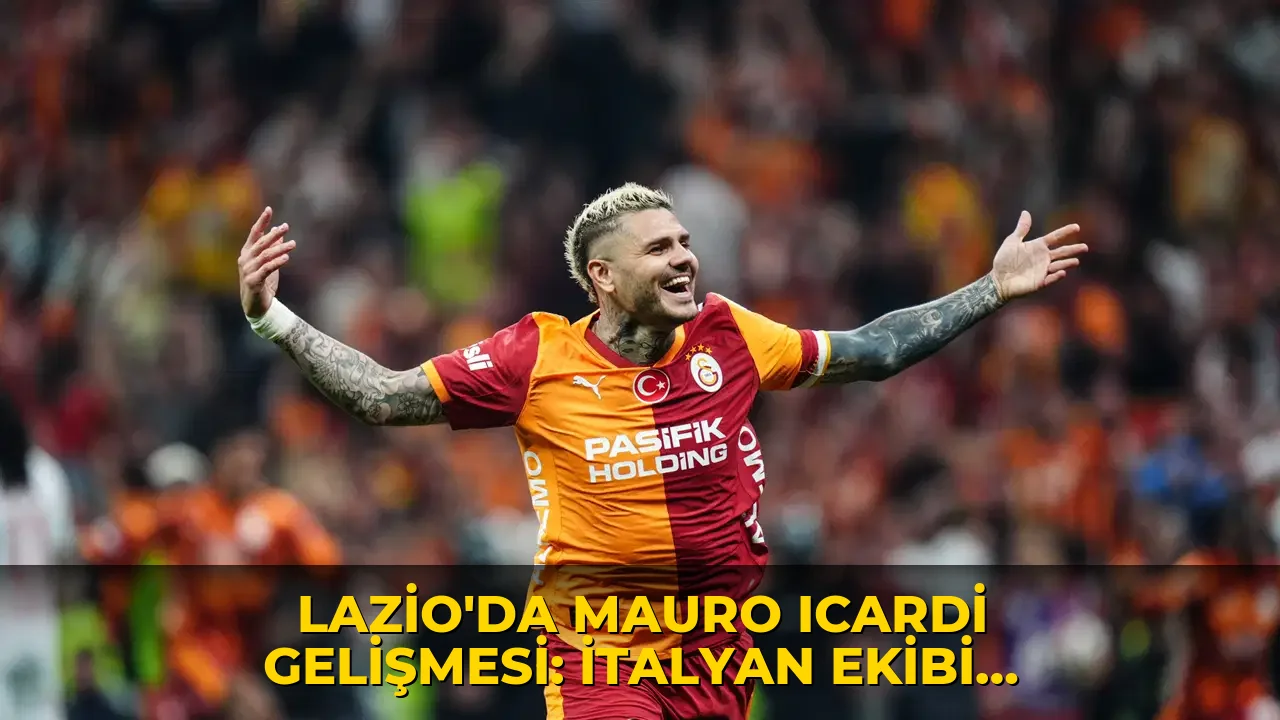 Lazio'da Mauro Icardi gelişmesi: İtalyan ekibi baskısını arttırdı