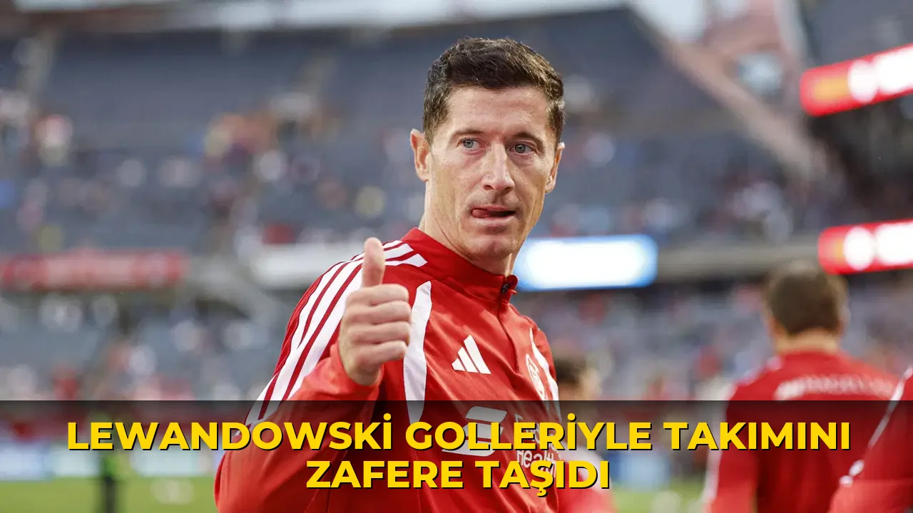 Lewandowski hesabı açtı, galibiyete damga vurdu