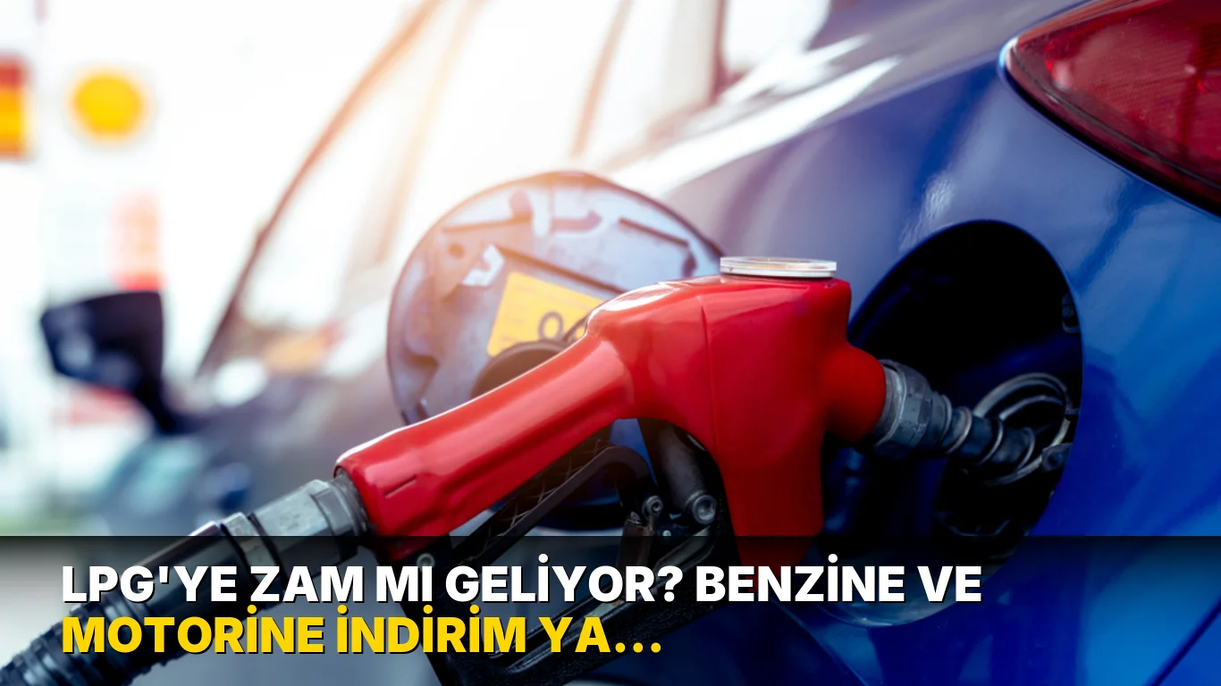 LPG'ye zam mı geliyor? Benzine ve motorine indirim ya da zam var mı? 3 Ağustos 2026 İstanbul, İzmir, Ankara güncel akaryakıt fiyatları