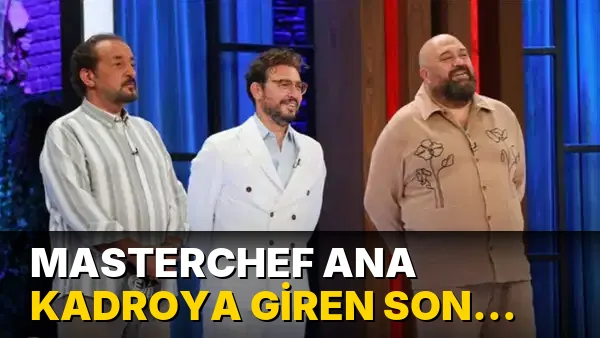 MasterChef ana kadroya giren son yarışmacı kim oldu? 8 Ağustos MasterChef ana kadroya giren 20. yarışmacı kim?