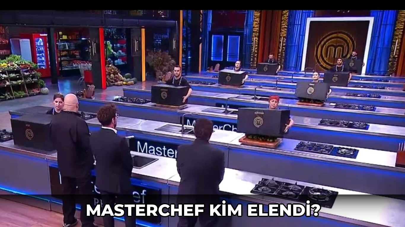MasterChef kim elendi?