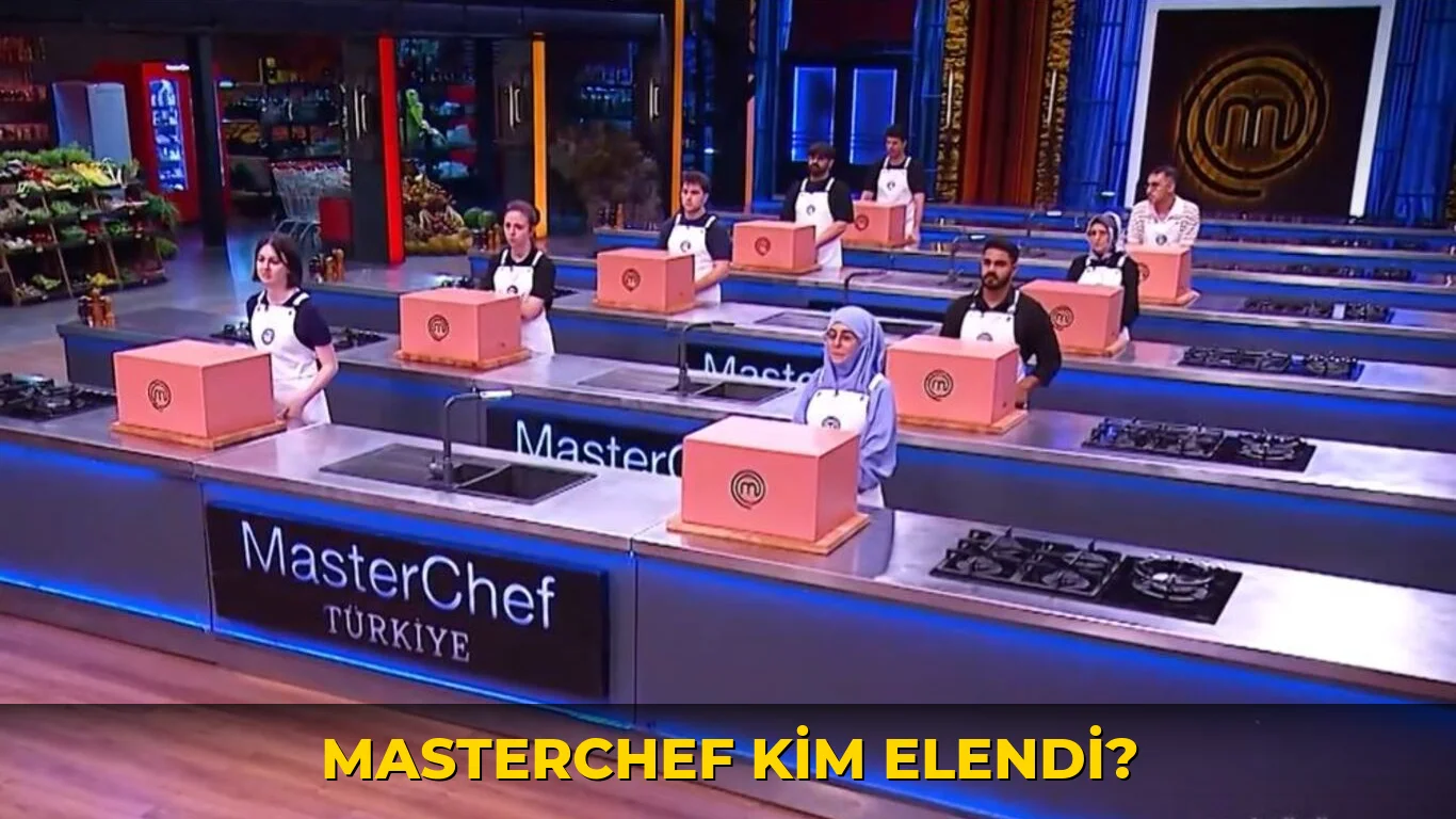 MasterChef kim elendi?