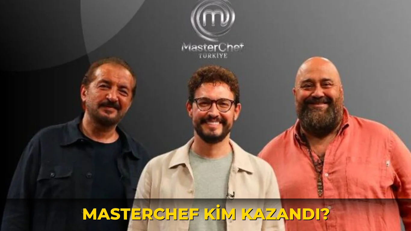 MasterChef kim kazandı?