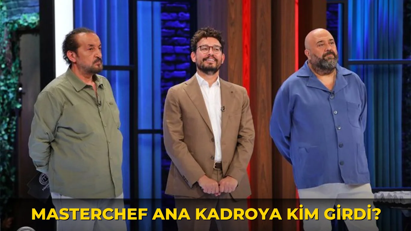 MasterChef ana kadroya kim girdi?