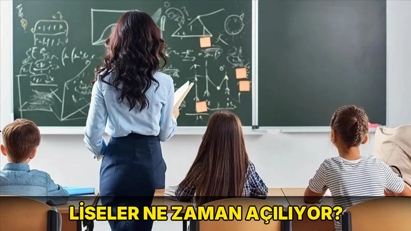 Liseler ne zaman açılıyor?