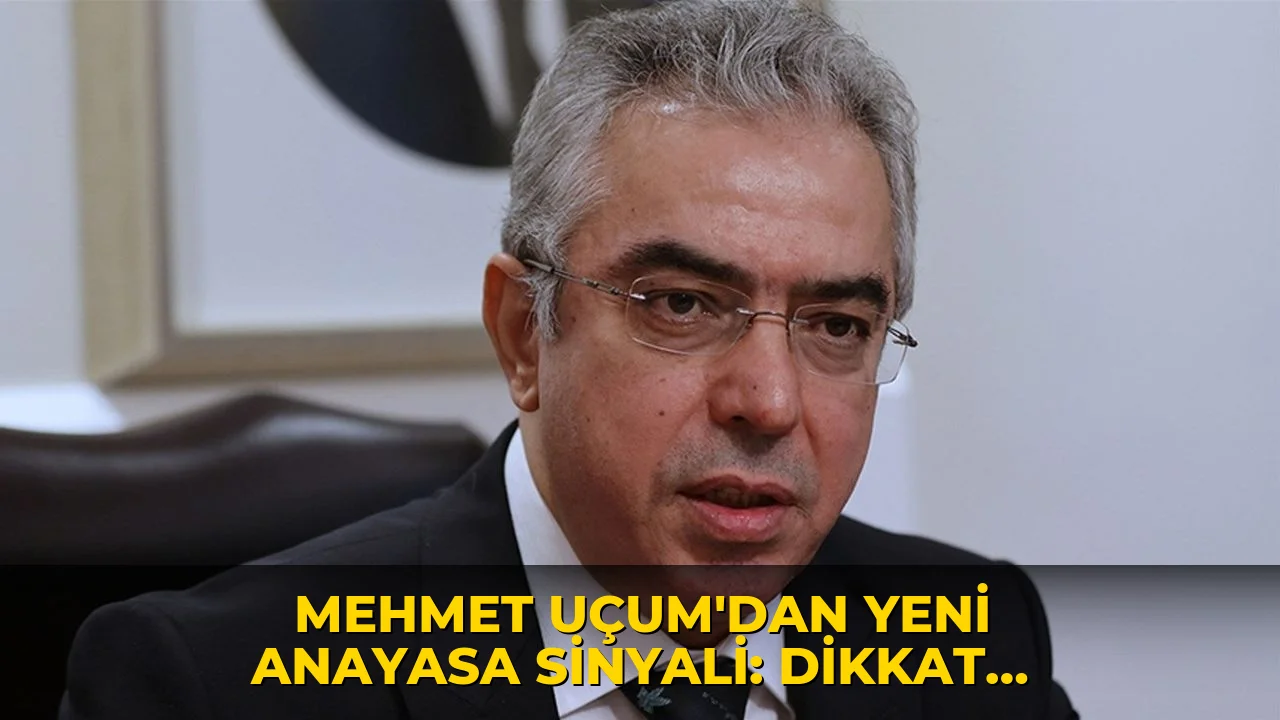 Mehmet Uçum'dan yeni anayasa sinyali: Dikkat çeken ‘AYM’ ve ‘referandum’ açıklaması