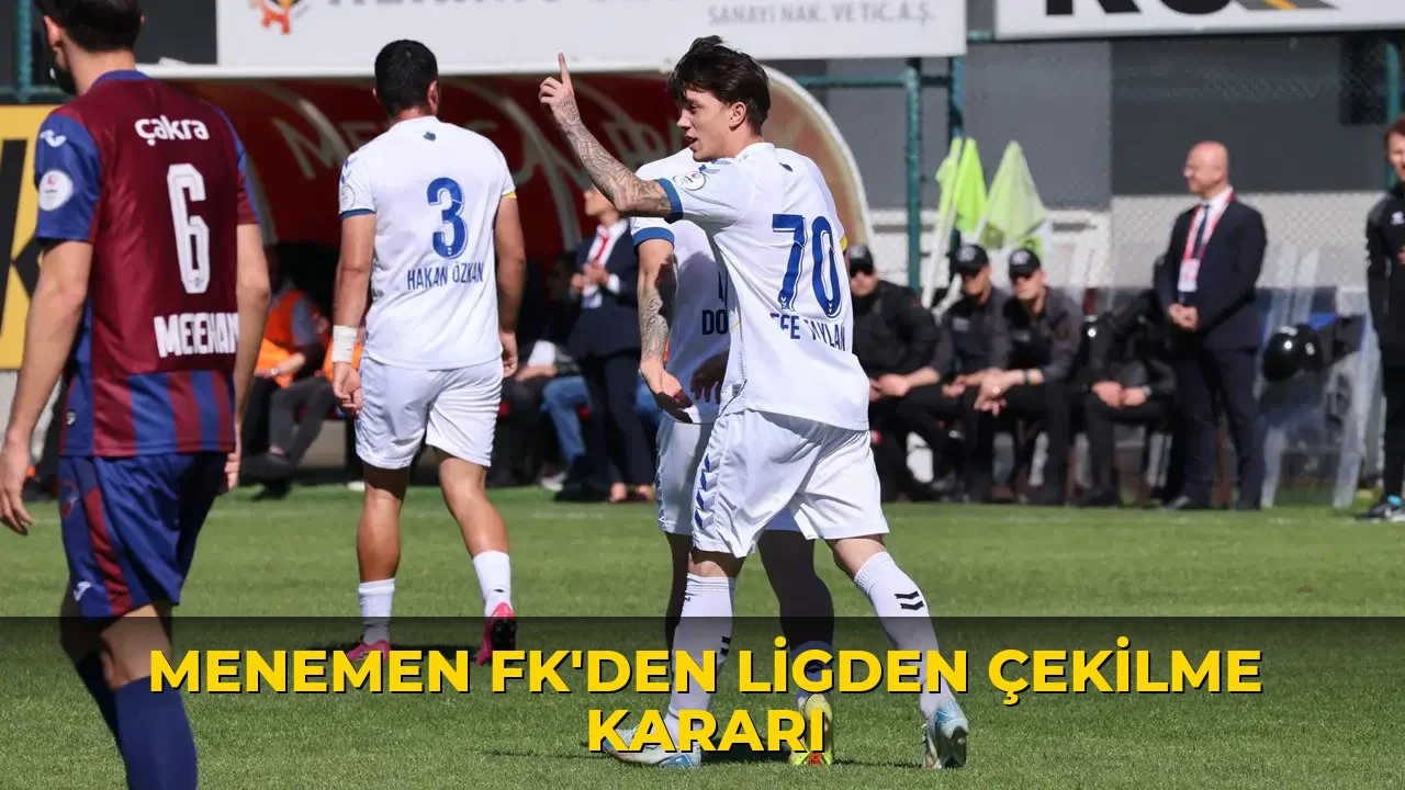 Menemen FK'den ligden çekilme kararı