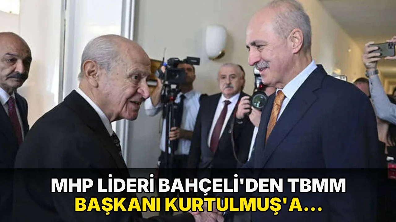 MHP lideri Bahçeli'den TBMM Başkanı Kurtulmuş'a 'çerçeve yasa' hediyesi