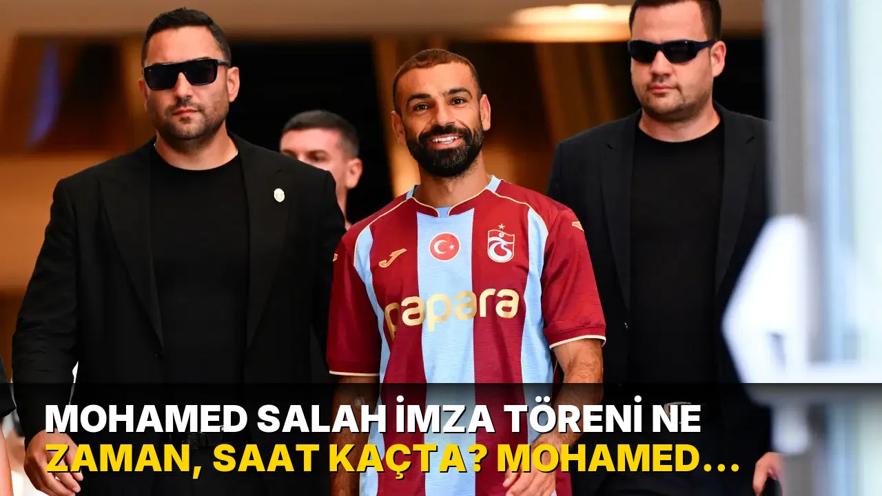 Mohamed Salah imza töreni ne zaman, saat kaçta? Mohamed Salah'ın imza töreni hangi kanalda?