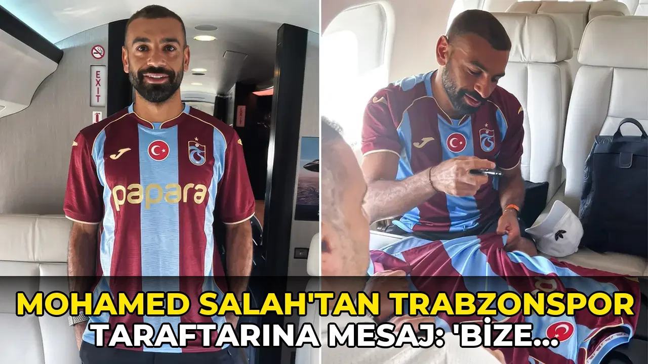 Mohamed Salah'tan Trabzonspor taraftarına mesaj: 'Bize her yer Trabzon'