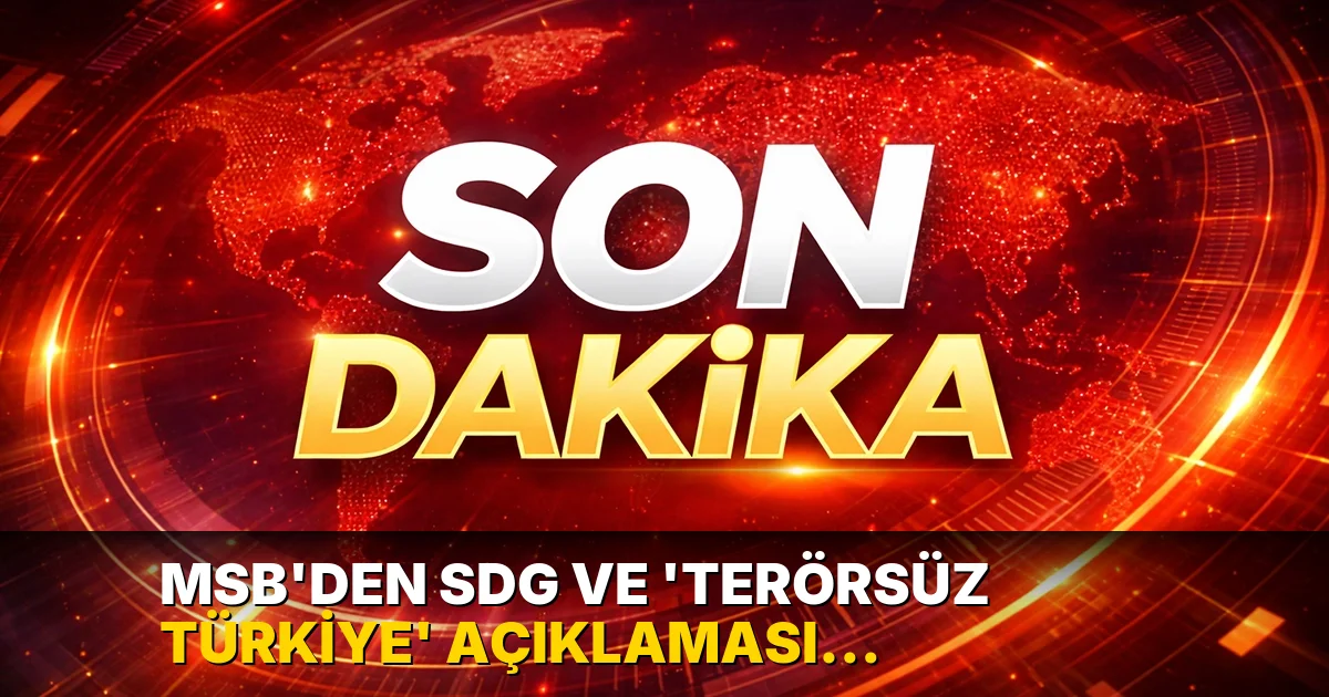 MSB’den SDG ve 'Terörsüz Türkiye' açıklaması: 'Silahların tamamının teslim edildiği teyit edilecek'