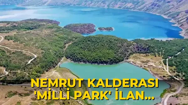 Nemrut Kalderası ‘Milli Park’ ilan edildi