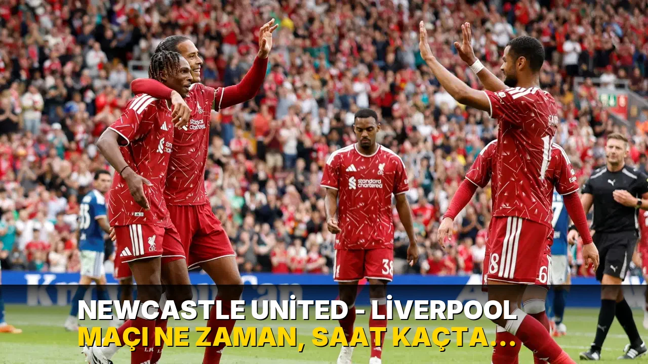Newcastle United - Liverpool maçı ne zaman, saat kaçta, hangi kanalda? Şifresiz mi?