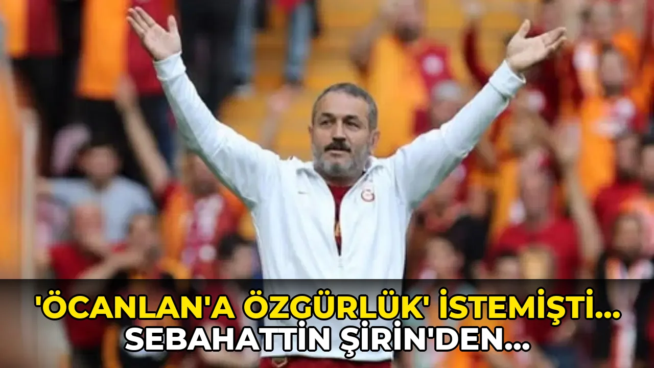 'Öcanlan'a özgürlük' istemişti... Sebahattin Şirin'den yeni açıklama: 'Böylesi yanlış anlaşılmaya yol açan...'