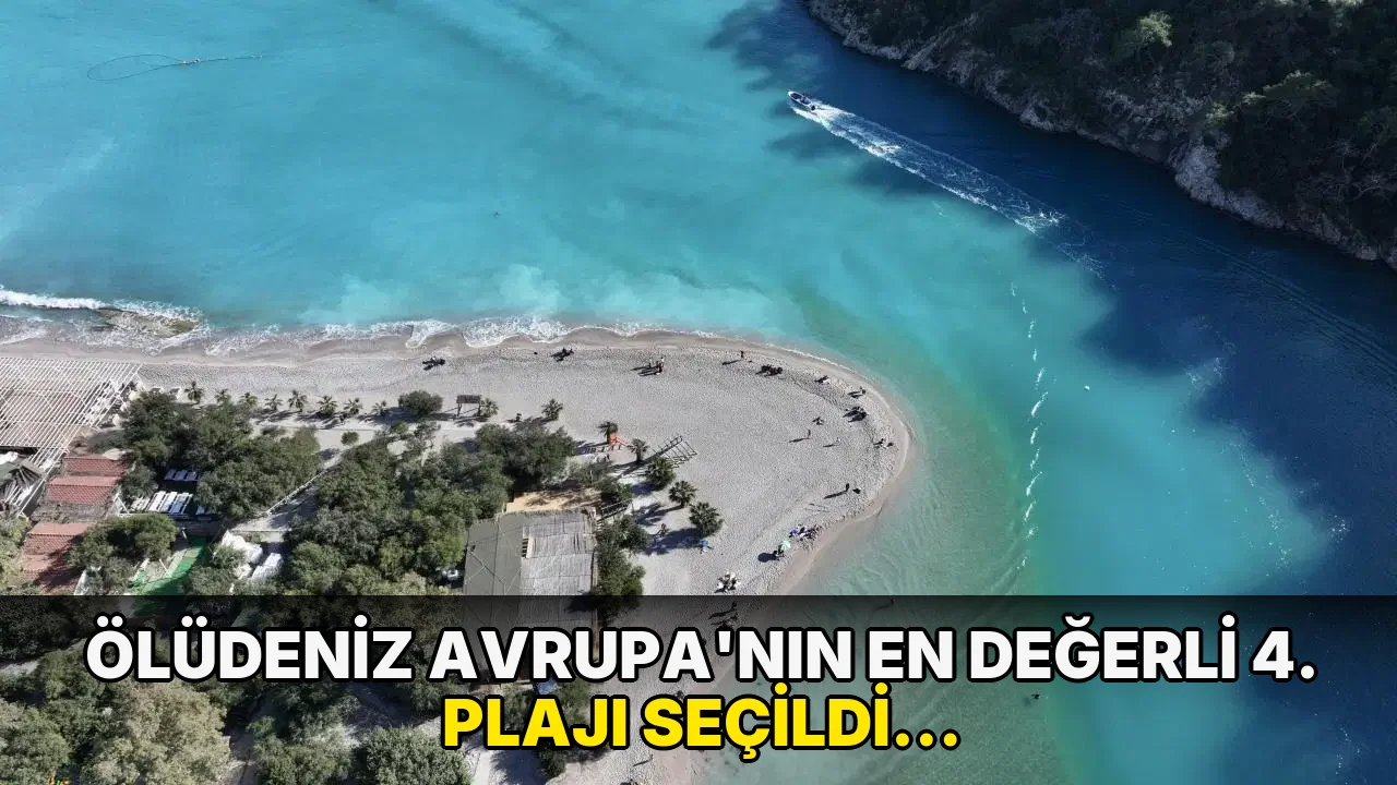 Ölüdeniz Avrupa’nın en değerli 4. plajı seçildi: Türkiye’den listeye giren tek yer oldu