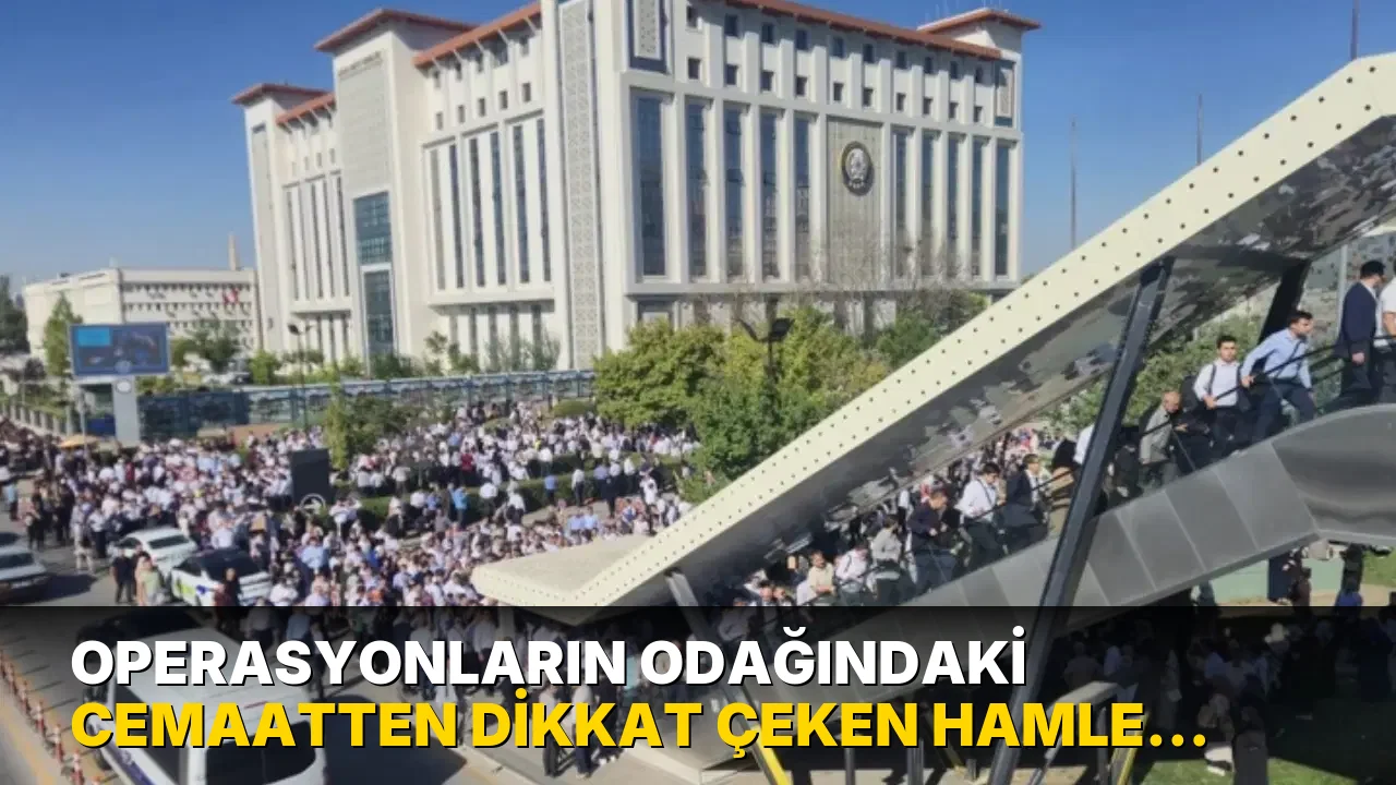 Operasyonların odağındaki cemaatten dikkat çeken hamle: Süleymancılar Ankara'ya akın etti