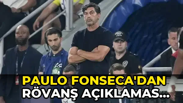 Paulo Fonseca'dan rövanş açıklaması: 'Fenerbahçe hala favori'
