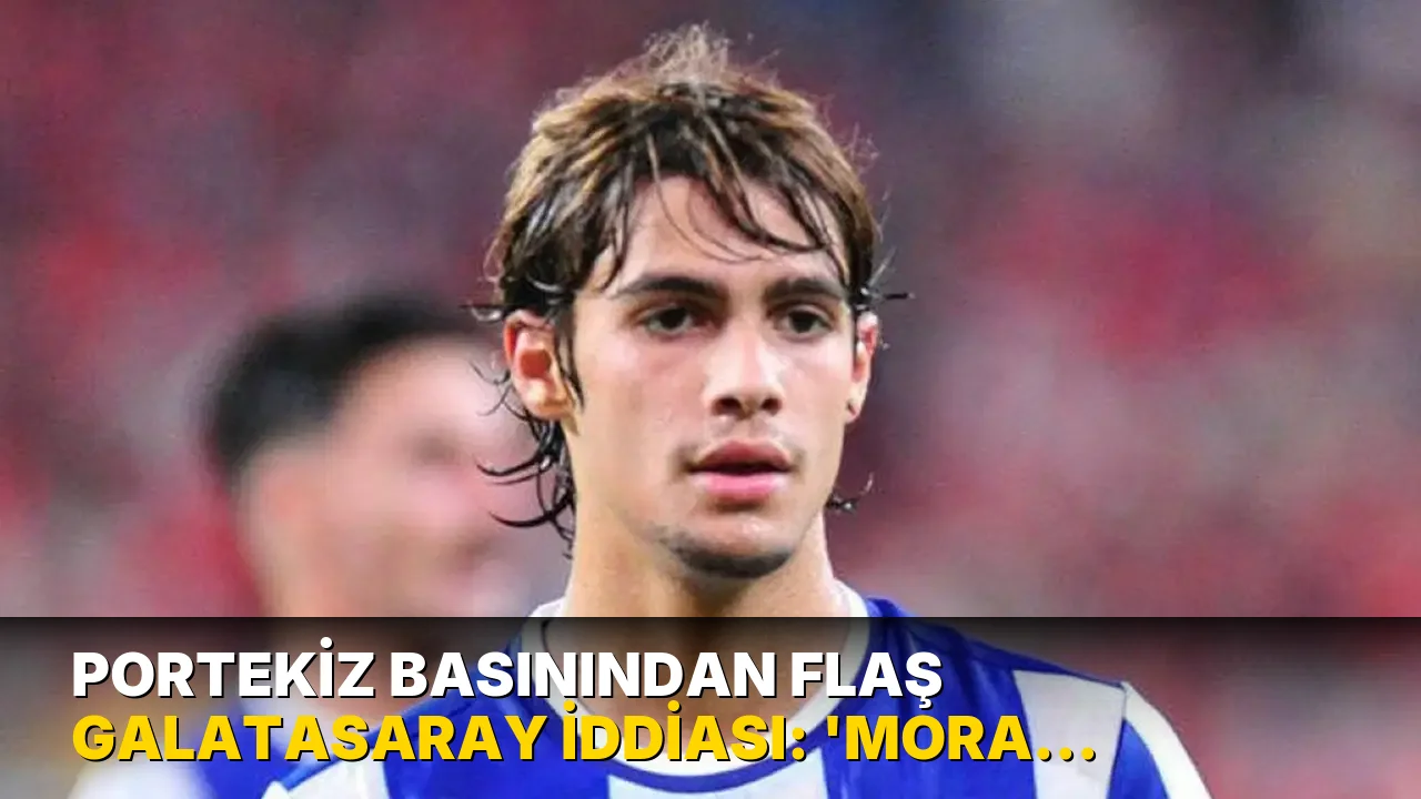 Portekiz basınından flaş Galatasaray iddiası: 'Mora transferi için mali imkanları yok'