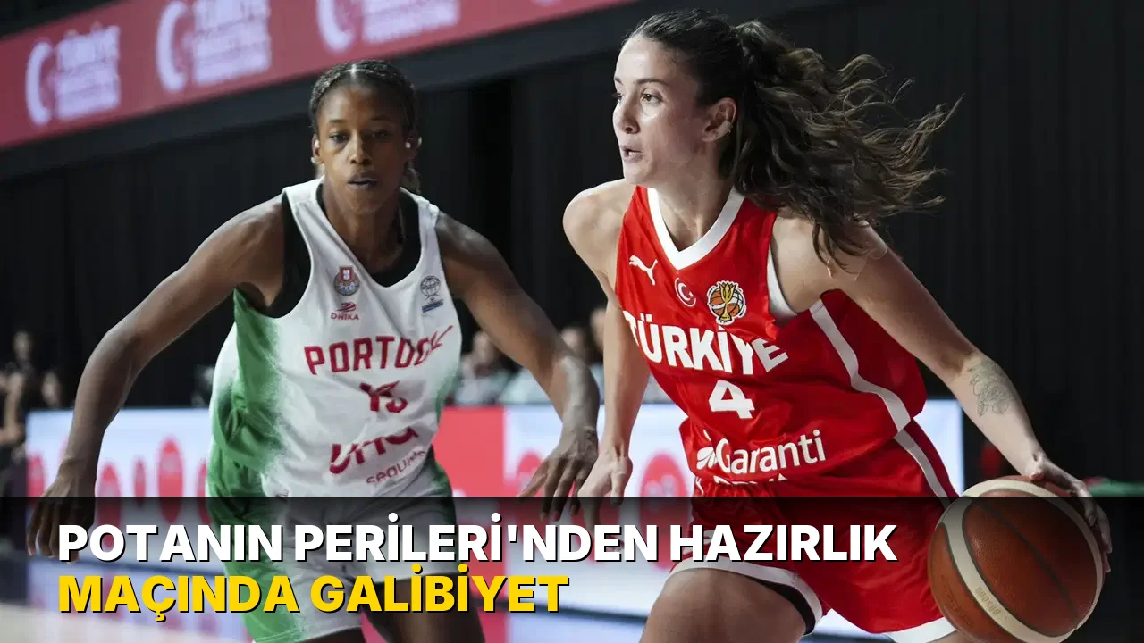 Potanın Perileri'nden hazırlık maçında galibiyet
