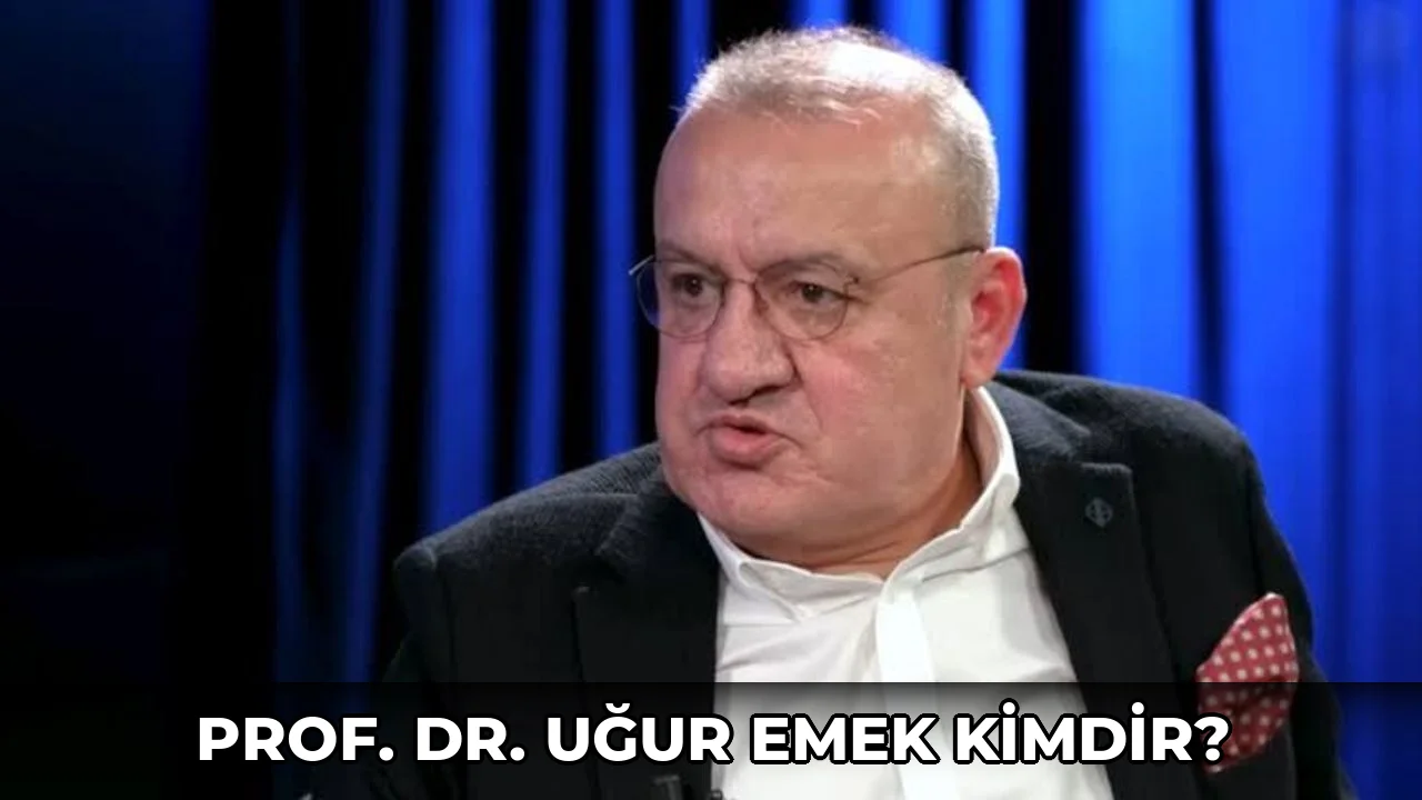 Prof. Dr. Uğur Emek kimdir?